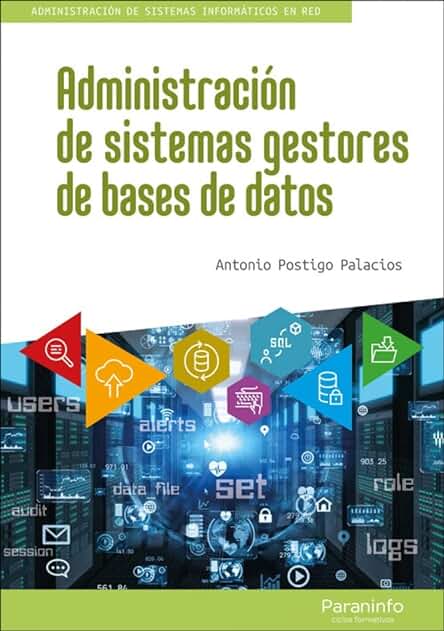 Curso de administración de sistemas gestores de bases de datos para principiantes (SIN COLECCIÓN)