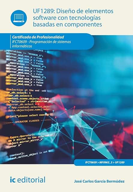 Diseño de software con tecnologías de componentes: Programación de sistemas informáticos