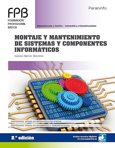 Guía completa de mantenimiento informático para sistemas y componentes informáticos (2ª edición)