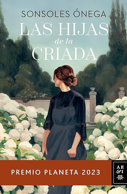 Las hijas de la criada: Una historia ganadora del Premio Planeta 2023