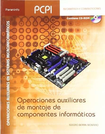 Montaje de componentes informáticos: Dominando las operaciones auxiliares para un ensamblaje perfecto